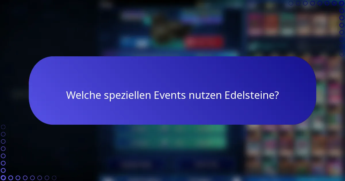 Welche speziellen Events nutzen Edelsteine?